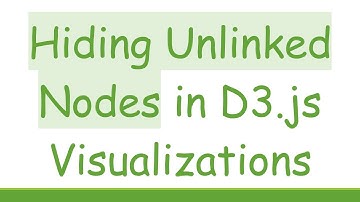 Hiding Unlinked Nodes in D3.js Visualizations