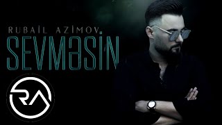 Rubail Azimov  - Sevmesin 2020  Resimi