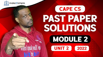 CAPE CS: June 2022 Unit 2 Module 2 Full Solution | #cape  | #makeitsimplett #computerscience
