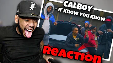 CalBoy - If Know You Know (REACTION!!!)