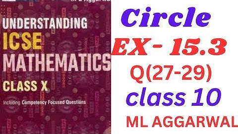 ICSE Class 10 Circles | Exercise 15.3(27-29) Solutions | M.L. Aggarwal | Step-by-Step Explanation!"