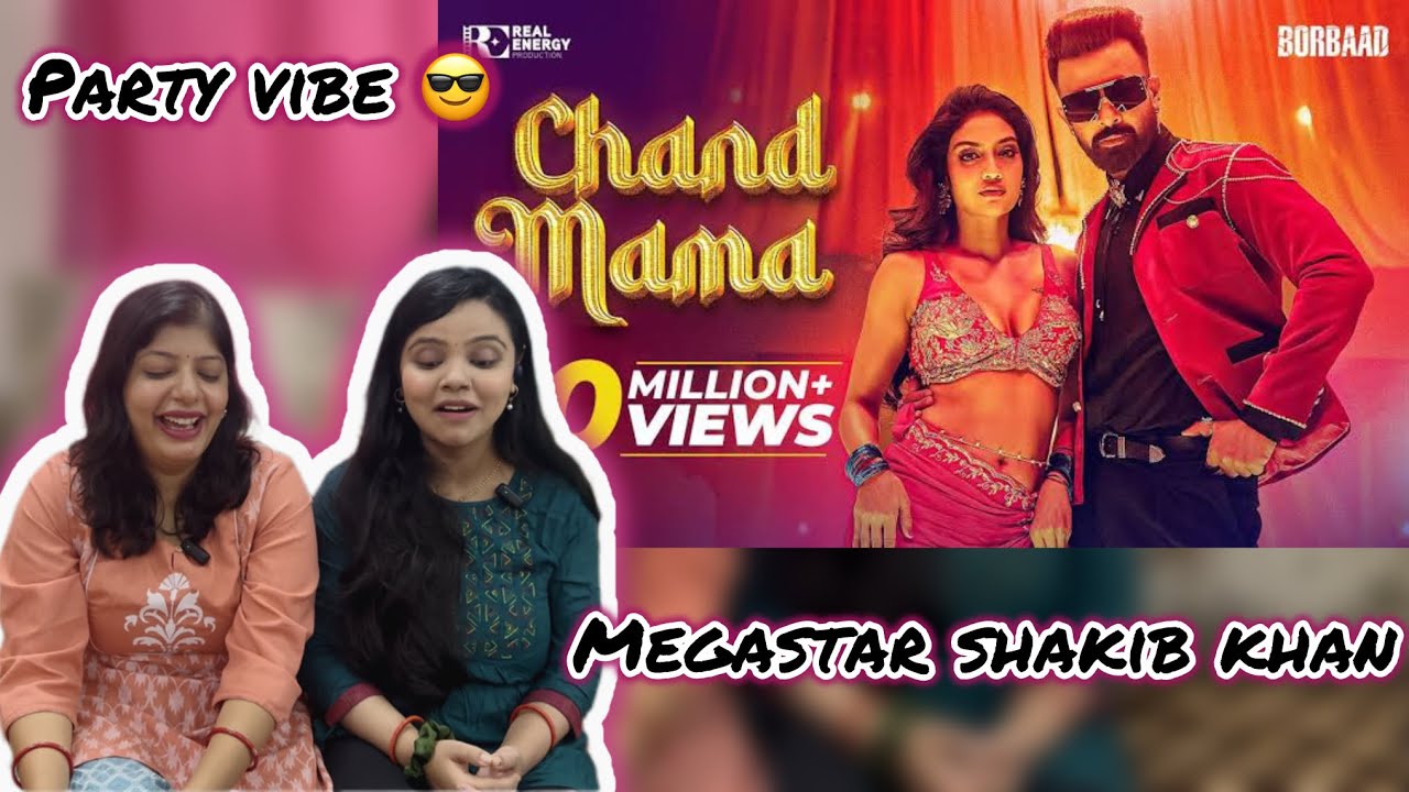 Chand Mama Song Reaction | Borbaad | Megastar Shakib Khan | Nusrat Jahan | Pritom | Vibe Check