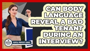 Can Body Language Reveal A Bad Tenant During An Interview? - Rental Property Gurus