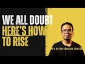 Overcoming doubt and starting afresh