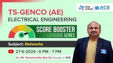 TS GENCO-AE (Electrical Engineering) | Networks: Score Booster Series by Mr. Hanumantha Rao Sir