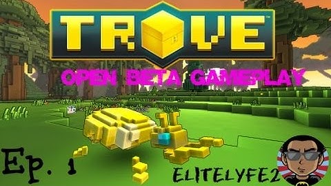 Trove Open Beta Gameplay W/ WolvenSparky Ep.1 - I AM THE KNIGHT!