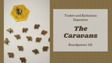 Review of the Caravans (Catan Traders and Barbarians Expansion)