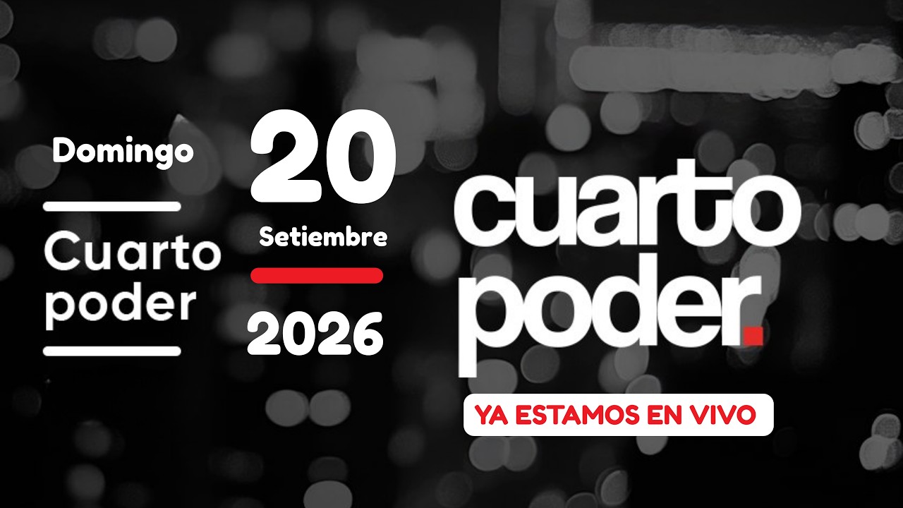 🔴 EN VIVO Cuarto Poder │Domingo 20 de setiembre de 2026