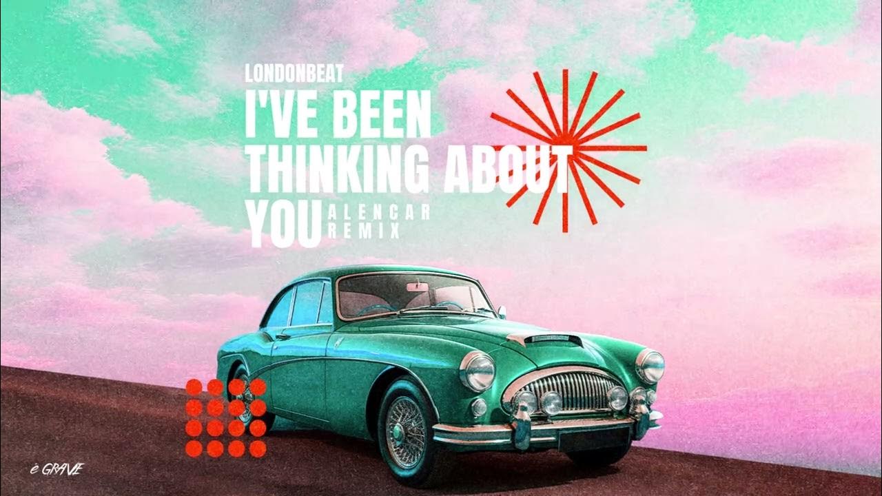 Alencar ive been thinking about you remix youtube