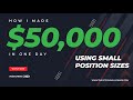 $50,000 In One Day Trading Options!