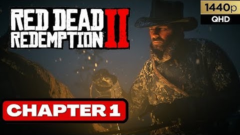 RED DEAD REDEMPTION 2 CHAPTER 1 Gameplay Walkthrough (1440p 60FPS) No Commentary