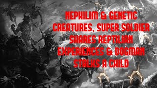 DOGMAN, NEPHILIM & GENETIC CREATURES, SUPER SOLDIER'S REPTILIAN EXPERIENCE, DOGMAN STALKS CHILD