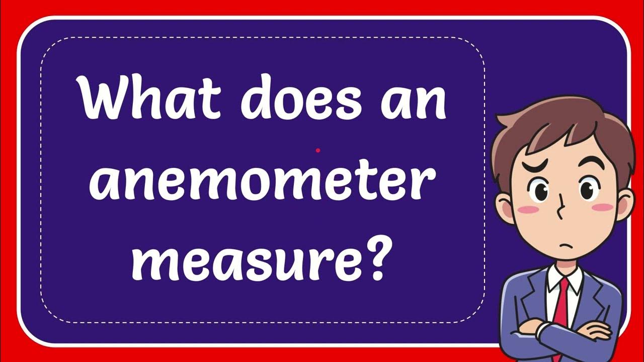 What does an anemometer measure? YouTube