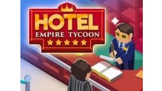 Hotel Empire Tycoon 2023 | Part 3 | 2023