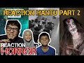 REACTION HANTU LAGI PART 2 #reaction #viral #tiktok #horrorstories #youtubeshorts #youtube