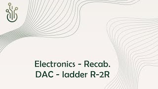 Electronics : DAC ladder R-2R.