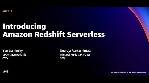 AWS re:Invent 2021 - {New Launch}  Introducing Amazon Redshift Serverless