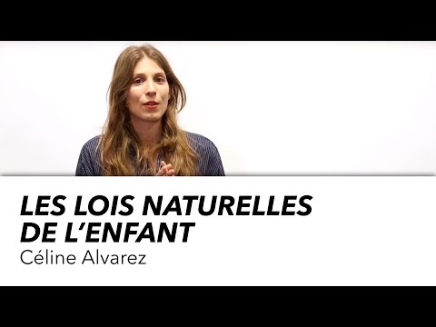 Céline Alvarez, les lois naturelles de l&rsquo;enfant