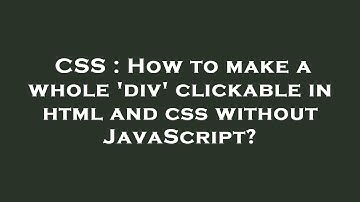 CSS : How to make a whole 