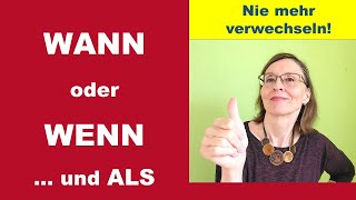 WANN - WENN - ALS  -  so setzt ihr sie richtig ein  (Deutsch B1)