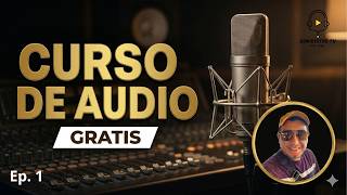 Ep. 1 WHAT IS SOUND? FREE Audio Course