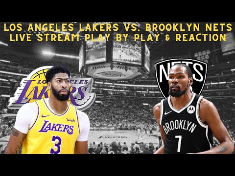 Los Angeles Lakers Vs. Brooklyn Nets Live Play By Play & Reaction