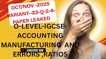 O- Level -Accounting - ON- 25- 22 -Q 2- 4- 5- Errors - Manufacturing- Ratios
