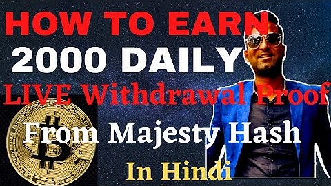 HOW TO EARN 2000 DAILY Live Withdrawal proof from majesty hash