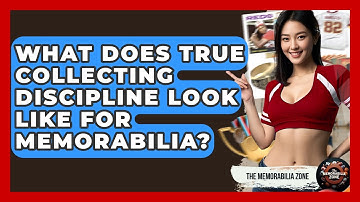 What Does True Collecting Discipline Look Like For Memorabilia? - The Memorabilia Zone
