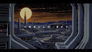 Nebula Sky - Calm Space Music For Futuristic Sunsets