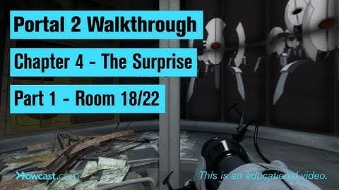 Portal 2 Walkthrough / Chapter 4 - Part 1: Room 18/22