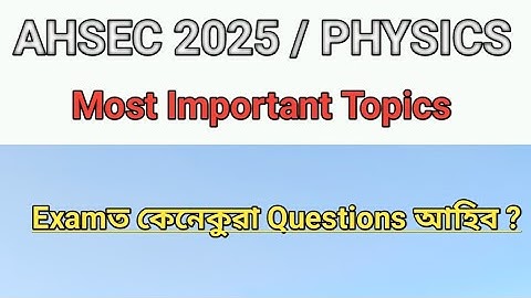 AHSEC Physics Important topics/