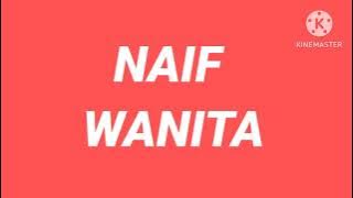 NAIF - LAGU WANITA (KARAOKE) TANPA VOKAL MINUS ONE ORIGINAL