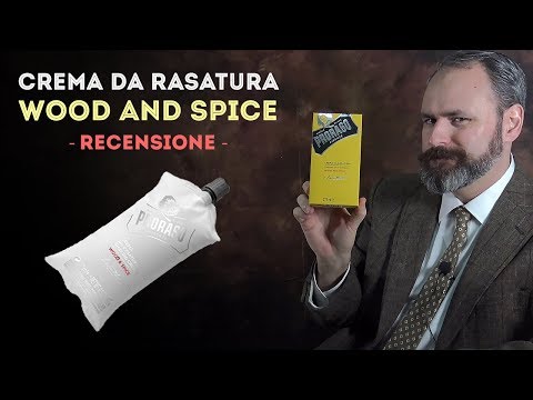 Crema da RASATURA Proraso "Wood and Spice" - Recensione