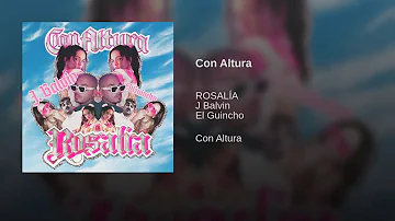 Rosalía feat. J Balvin , El Gincho - Con Altura (audio)