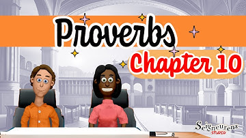 Proverbs Chapter 10 | Explained by Lucy & JB | Seigneurens Studio