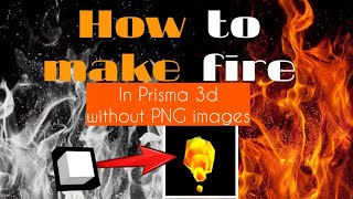 How to Make Fire in Prisma 3D using cube only | 3D Animation Tutorial