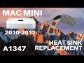 Mac Mini A1347 - Heat Sink Replacement (2010-2012)