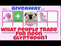 What People Trade for Neon glyptodon In Adopt Me Trading