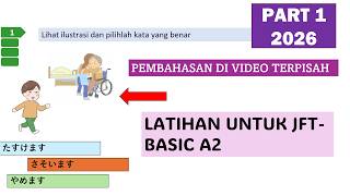 LATIHAN JFT-BASIC A2 PART 1 2026 TANPA PENJELASAN/PEMBAHASAN DI VIDEO TERPISAH