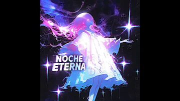 Noche Eterna Slowed 