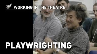 Working in the Theatre: Playwriting