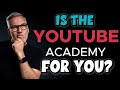 Is the YouTube Academy Right FOR YOU?
