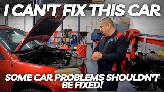 I Can't Fix This Car! Some Car Problems Just Shouldn't Be Fixed!
