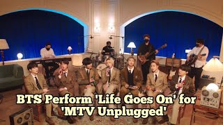 BTS Perform 'Life Goes On' for 'MTV Unplugged': Exclusive Sneak Peek