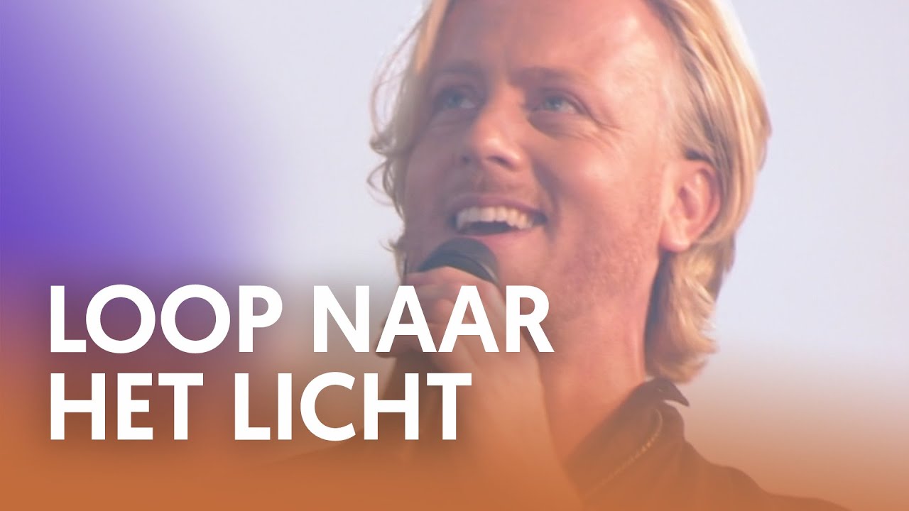 Loop Naar Het Licht - Nederland Zingt - Youtube