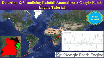 Detecting & Visualising Rainfall Anomalies: A Google Earth Engine Tutorial