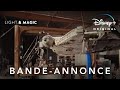 Light  magic  bandeannonce vost  disney