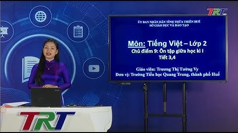 Tiếng Việt lớp 2 (Cánh diều)- Ôn tập giữa học kỳ 1 - Tiết 3,4