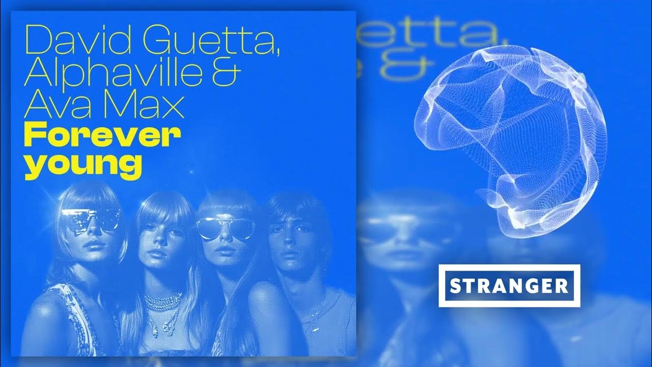 David Guetta & Alphaville & Ava Max - Forever Young (Extended Mix) David Guetta & Alphaville & Ava Max - Forever Young (Extended Mix)